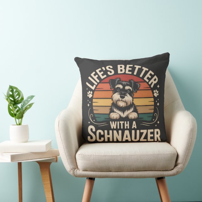 Coussin La vie est meilleure avec un Schnauzer (Chaise)