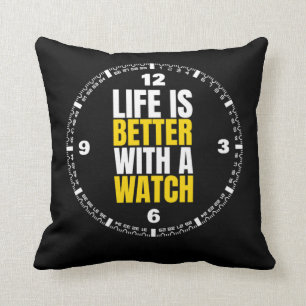 Coussin La Vie Est Meilleure Avec Une Montre