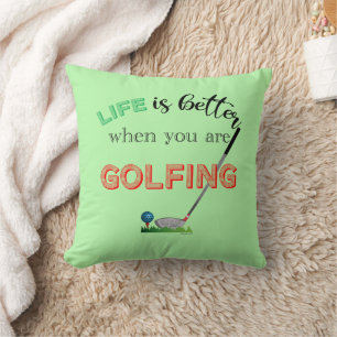 Coussin LA VIE est meilleure quand vous êtes Cool GOLFING
