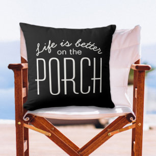 Coussin La vie est meilleure véranda moderne accueil citat