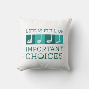 Coussin La vie est pleine de choix importants