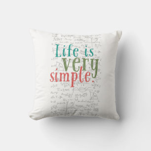 Coussin La vie est très simple. sagesse mathématique