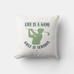Coussin La Vie Est Un Jeu Le Golf Est Sérieux