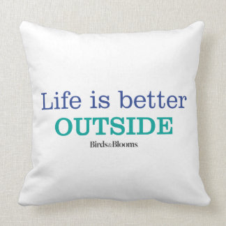 Coussin La vie est un meilleur extérieur