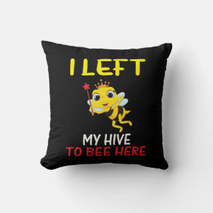 Coussin L'Abeignets Est Ma Ruche Pour Être Ici
