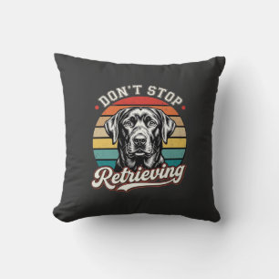 Coussin Labrador N'arrête Pas De Récupérer Chien Rétro