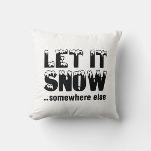 Coussin Laisse-Le Neiger... Un Autre Endroit.