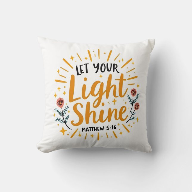 Coussin Laissez Briller Votre Lumière | Matthieu 5:16 Vers (Recto)