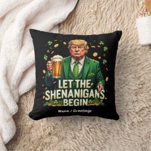 Coussin Laissez Les Shenanigans Commencer Drôle Trump St.