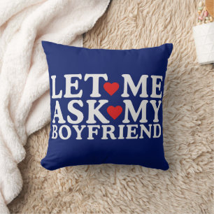 Coussin Laissez-moi demander à mon petit ami Valentine Day