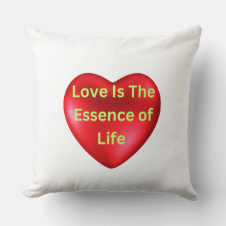 Coussin L'amour est l'essence de la vie T Chemise