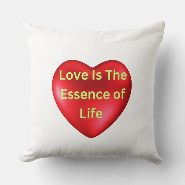 Coussin L'amour est l'essence de la vie T Chemise (Recto)