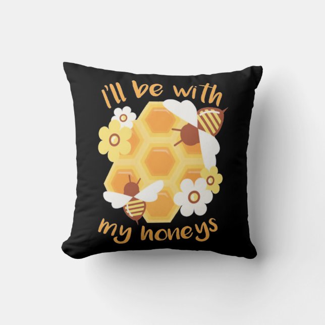 Coussin L'apiculteur sera avec mes miels (Recto)