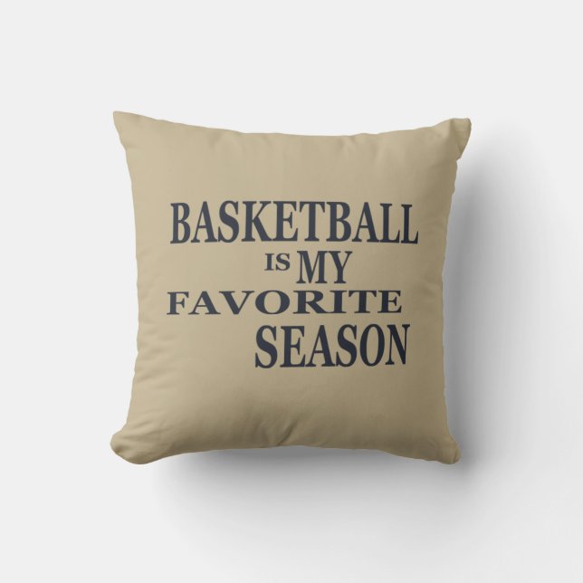 Coussin Le basket-ball est ma saison préférée avec la ball (Recto)