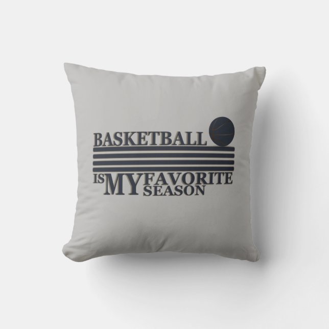 Coussin Le basket-ball est ma saison préférée avec la ball (Recto)