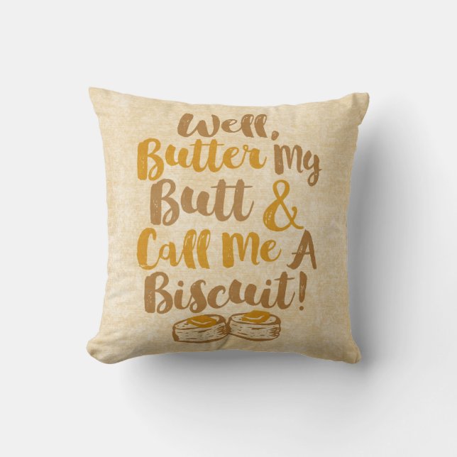 Coussin Le beurre bon mon bout et m'appellent un biscuit (Recto)