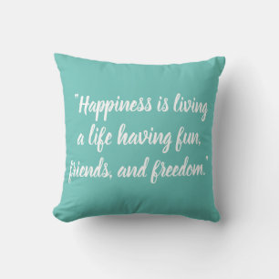 Coussin "Le bonheur est de vivre une vie en s'amusant, av