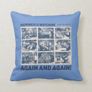 Coussin Le bonheur regarde les AMIS™ encore et encore