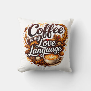 Coussin Le café est mon langage de l'amour – Citation pour