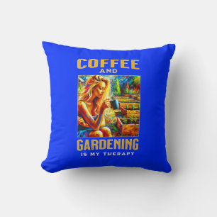 Coussin Le café et le jardinage sont ma thérapie
