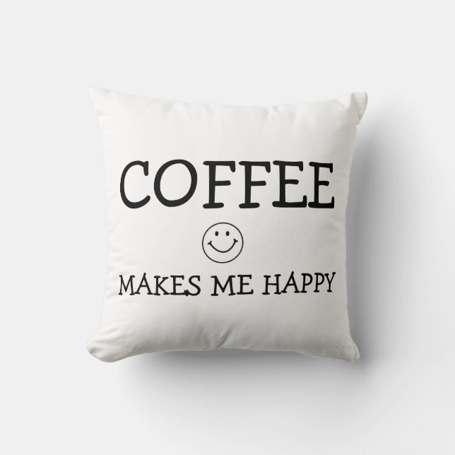 Coussin Le Café Me Rend Heureux, Joue L'Oreiller (Recto)