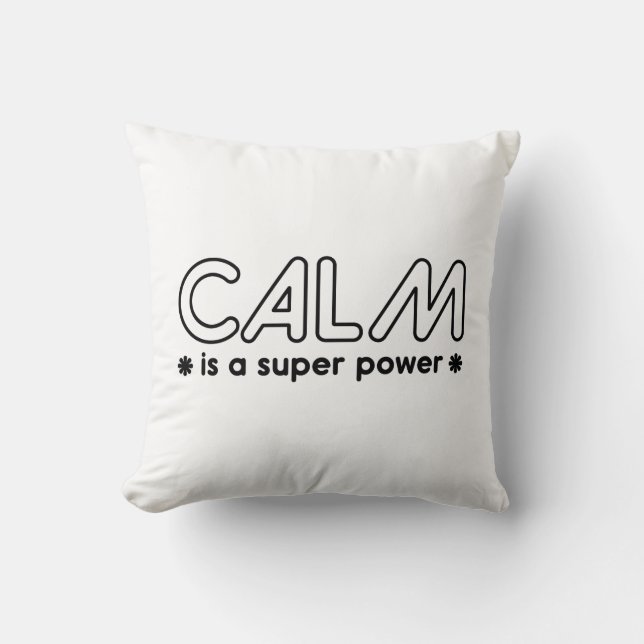 Coussin Le Calme Est Une Super Puissance (Recto)