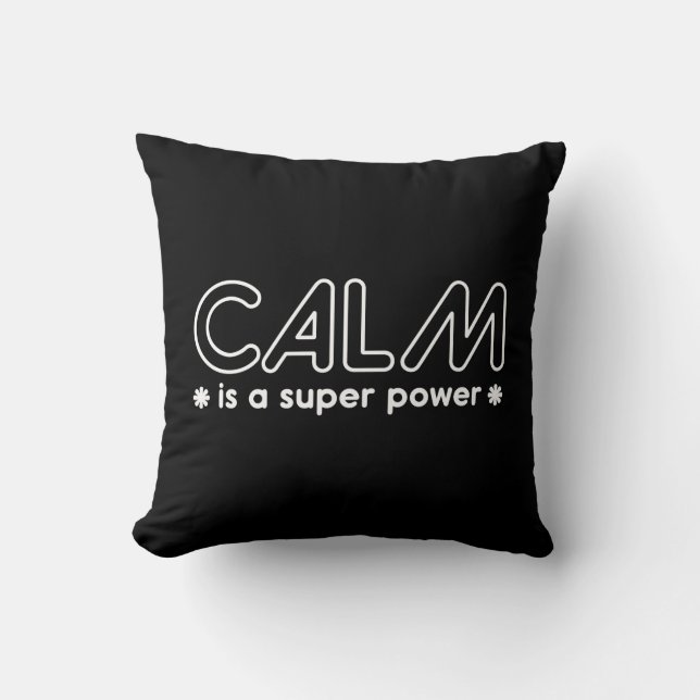 Coussin Le Calme Est Une Super Puissance (Recto)