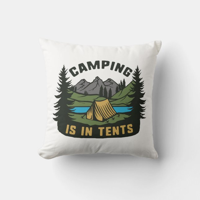 Coussin Le Camping Est Dans Les Tentes (Recto)