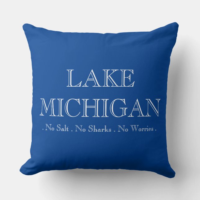 Coussin Le lac Michigan, pas de requins, pas de sel, pas d (Recto)