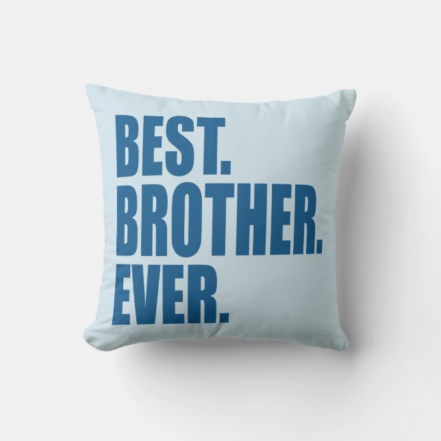 Coussin Le meilleur. Frère. Jamais. (bleu) (Recto)