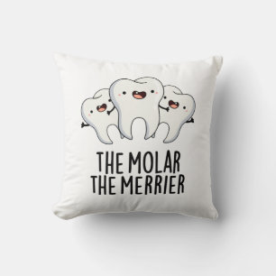 Coussin Le Molar Le Merrier Dental Dental Dental Tooth Pun