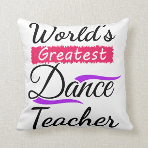 Coussin Le plus grand professeur de danse dans le danseur