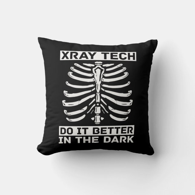 Coussin Le Radiologue Xray Tech Le Fait Mieux Dans Le Somb (Recto)