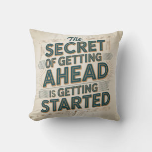 Coussin Le Secret Pour Réussir Est De Commencer