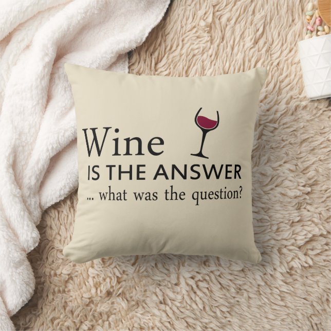 Coussin Le vin est la réponse drôle citation de vin (Couverture)