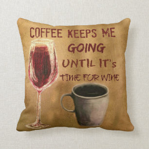 Coussin Le vin et le café me gardent carreau allant