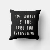 Coussin L'eau chaude est le remède à tout (Verso)