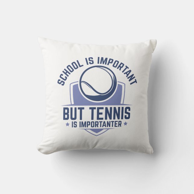 Coussin L'École Est Importante Mais Le Tennis Est Importan (Recto)