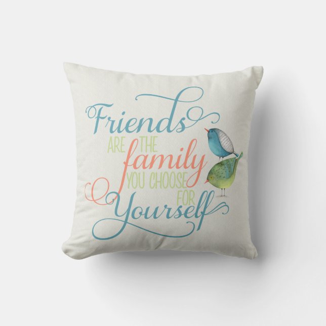 Coussin Les amis sont la famille que vous choisissez la ty (Recto)