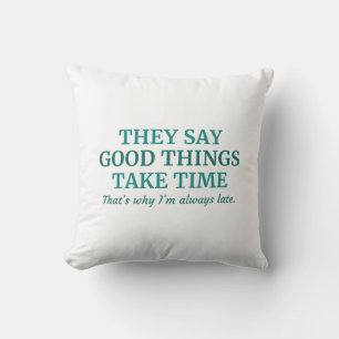 Coussin Les bonnes choses prennent du temps