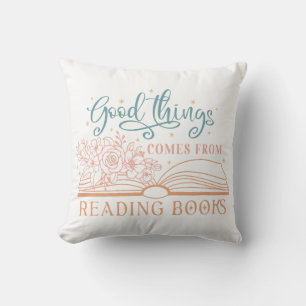 Coussin Les Bonnes Choses Proviennent Du Livre De Lecture