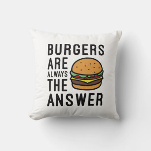 Coussin Les Burgers Sont Toujours La Réponse