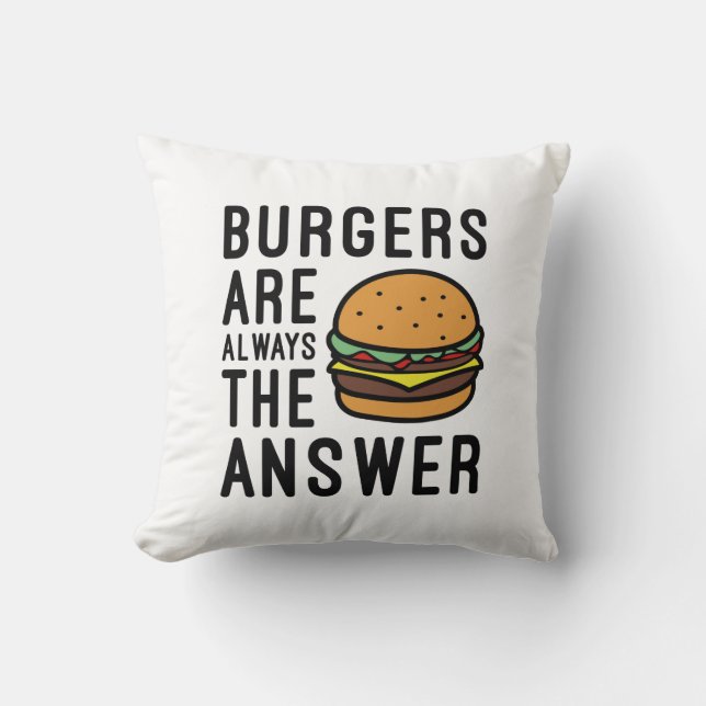 Coussin Les Burgers Sont Toujours La Réponse (Recto)
