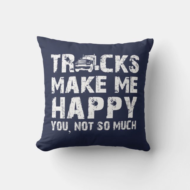 Coussin Les camions me rendent heureux (Recto)