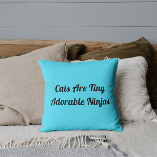 Coussin Les chats sont adorables Ninjas Citation personnal