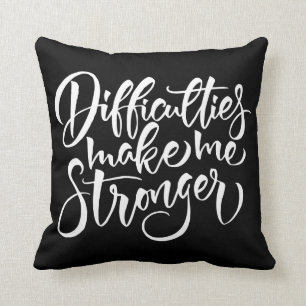 Coussin Les difficultés me rendent plus fort