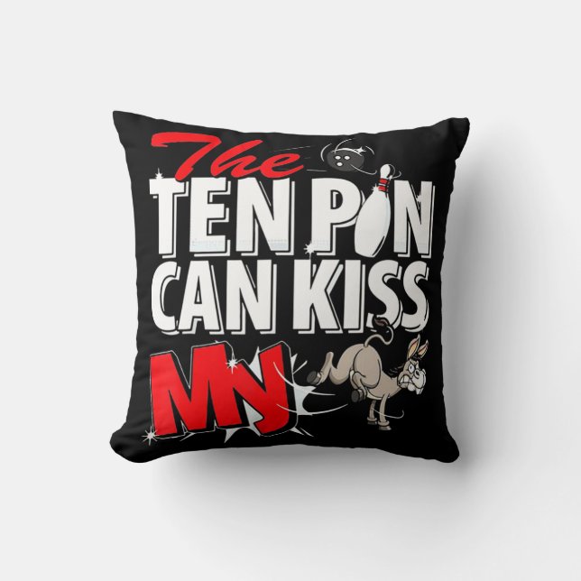 Coussin Les Dix Poules Peuvent Embrasser Mon Bowling D'Âne (Recto)