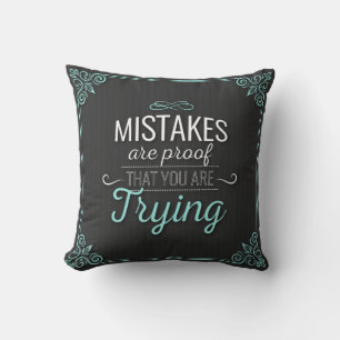Coussin Les Erreurs Sont La Preuve Que Vous Essayez De Jet