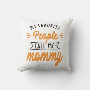 Coussin Les FEMMES Mes Gens Favoris M'Appelent Maman