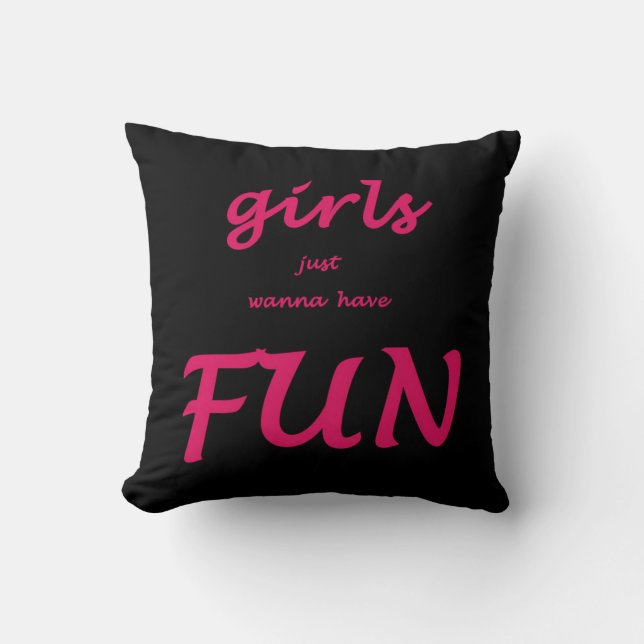 Coussin les filles veulent juste s'amuser (Recto)